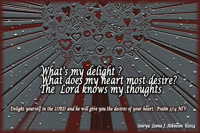 Hearts Desire--Senryu poem based on scripture Psalm 37:4