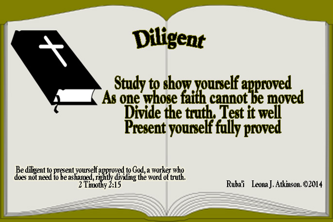 Be Diligent--Rubai poem based on 2 Timothy 2:15 scripture