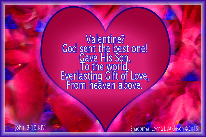 The Best Valentine--John 3:16 KJV