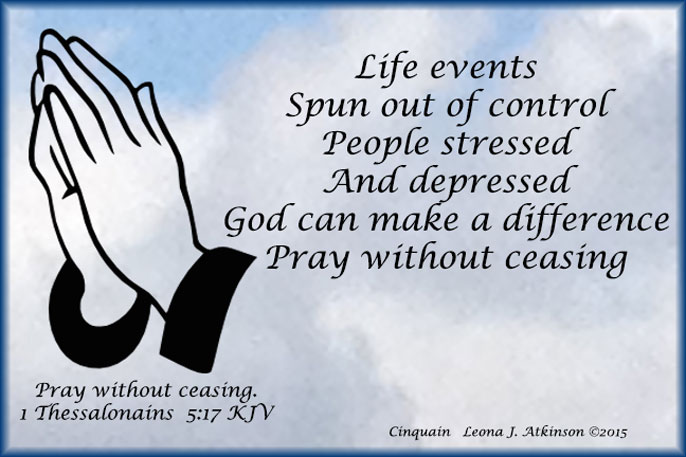Pray without ceasing--1Thess.5:17--Cinquain poem