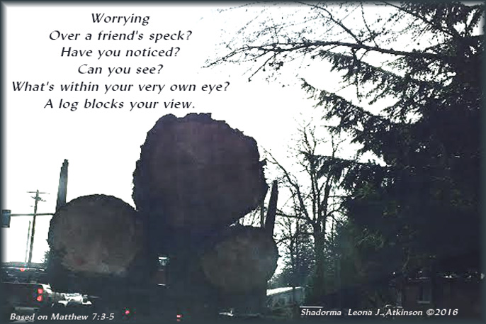 Log Truck--Shadorma poem based on Matthew 7:3-5